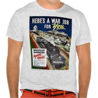 Heres A War Job For You T shirts