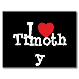 I love Timothy heart custom personalized Postcard