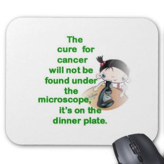 THE CURE FOR CANCER WON'T BE FOUND UNDE THE MICRO MOUSE MAT