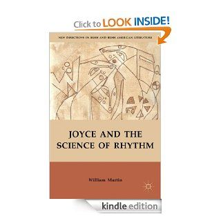 Joyce and the Science of Rhythm (New Directions in Irish and Irish American Literature) eBook: William Martin: Kindle Store