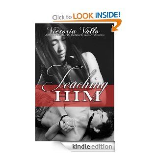 Teaching Him (More Than Friends) eBook: Victoria Vallo: Kindle Store