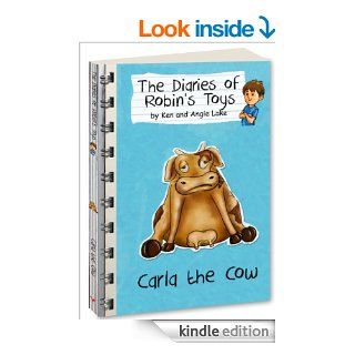 Carla the Cow (The Diaries of Robins Toys)   Kindle edition by Ken Lake, Angie Lake. Children Kindle eBooks @ .