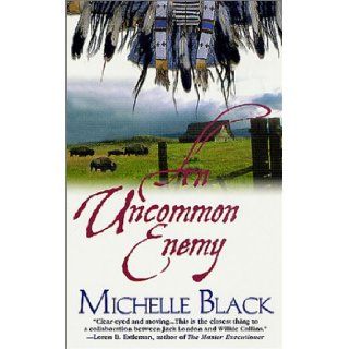 An Uncommon Enemy: Michelle Black: 9780765340658: Books