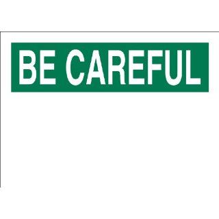 Brady 76061 Premium Fiberglass Blank Sign   Preprinted Headers, 10" X 14", Legend "Be Careful": Industrial Warning Signs: Industrial & Scientific