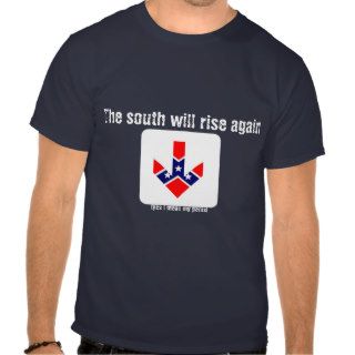The south will rise again t shirts