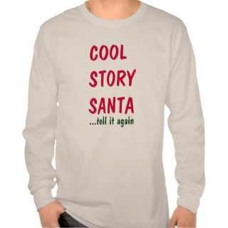 Cool Story Santa Funny Christmas T Shirt