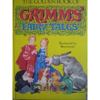 The Golden Book of Grimm's Fairy Tales: Jane Carruth, Benvenuti: Books
