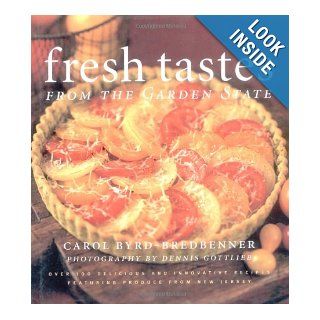 Fresh Tastes from the Garden State: Carol Byrd Bredbenner: Books