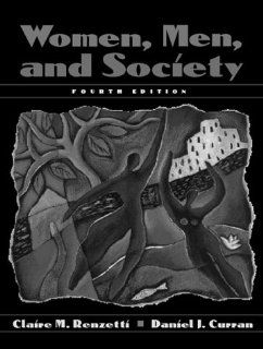 Women, Men, and Society (4th Edition) (9780205265626): Daniel J. Curran, Claire M. Renzetti, Renzetti: Books