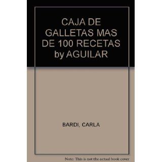 CAJA DE GALLETAS MAS DE 100 RECETAS by AGUILAR: CARLA BARDI: 9786071110848: Books