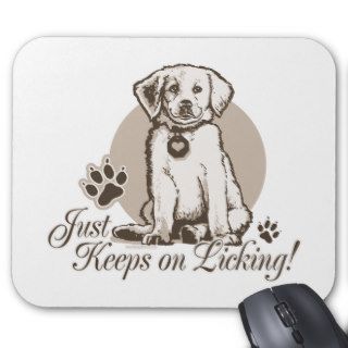 Keeps on Licking Puppy by Mudge Studios Mousepads