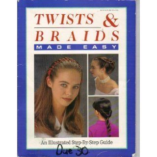 Twists & Braids Made Easy an Illustrated Step by step Guide: Mary Beth Janssen Fleischman: 9780785307105: Books