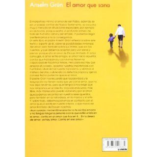 AMOR QUE SANA EL: Grun Anselm: 9789870008682: Books