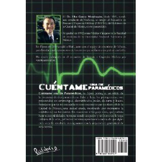 Cuentame Una de Paramedicos (Spanish Edition): Eloy Garcia Mondragon: 9781463363741: Books