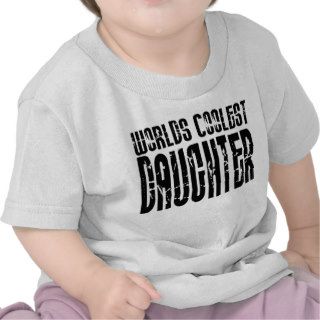 Retro Cool Daughters : Worlds Coolest Daughter Shirts