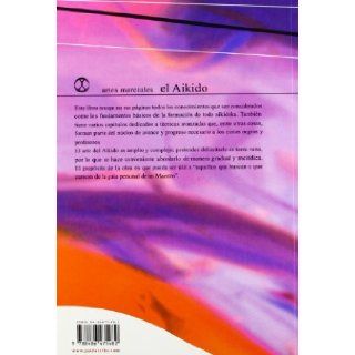 Artes Marciales   El Aikido (Artes Marciales/ Martial Arts) (Spanish Edition): Jose Santos Nalda: 9788486475482: Books