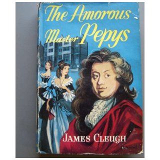 The amorous Master Pepys: James Cleugh: Books