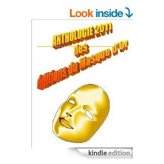 Anthologie 2011 (French Edition) eBook ditions du Masque d'Or Kindle Store