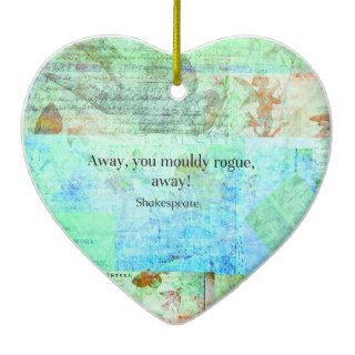Away, you mouldy rogue, away! Shakespeare Insult Christmas Ornament