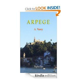 ARPEGE   Kindle edition by A VANCY. Health, Fitness & Dieting Kindle eBooks @ .