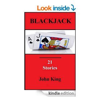 Blackjack 21 Stories eBook: John King: Kindle Store