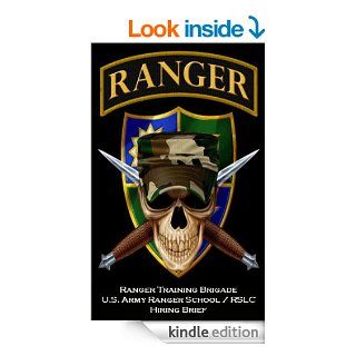 Ranger Training Brigade U.S. Army Ranger School / RSLC   Hiring Brief eBook: JAF: Kindle Store
