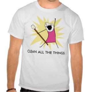 Clean all the Things! double sided T shirt