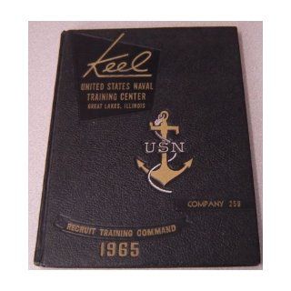 Keel, United States Naval Training Center: Great Lakes, Illinois, Recruit Training Command 1965, Company 259: United States Navy: Books