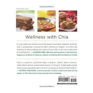 Chia: The Complete Guide to the Ultimate Superfood (Superfood Series): Wayne Coates: 9781402799433: Books