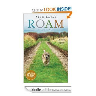 Roam (with embedded audio): A Novel with Music eBook: Alan Lazar: Kindle Store