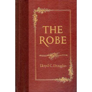 The robe (The World's best reading): Lloyd C Douglas: 9780895775474: Books