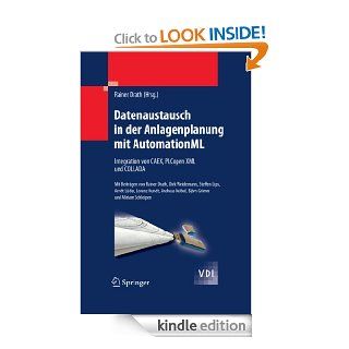 Datenaustausch in der Anlagenplanung mit AutomationML: Integration von CAEX, PLCopen XML und COLLADA (VDI Buch) (German Edition) eBook: Rainer Drath: Kindle Store