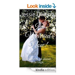 I'm Married Now!: Scriptures all about marriage. eBook: Jessie Owens: Kindle Store