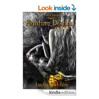 Fighting Destiny (The Fae Chronicles Book 1) eBook: Amelia Hutchins, Gina Tobin, Chelsea Vera: Kindle Store