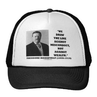 Theodore Roosevelt Against Misconduct Not Wealth Mesh Hat