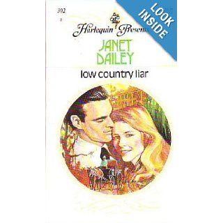 Low Country Liar (Harlequin Presents. . ., #302): Janet Dailey: Books