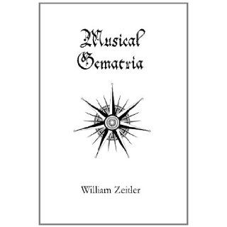 Musical Gematria: William Zeitler: 9781940630021: Books