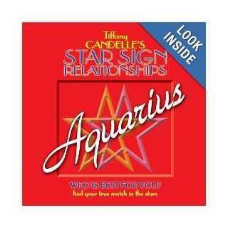 Aquarius (Star Sign Relationships series): Tiffany Candelle: 9780864350855: Books