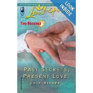 Past Secrets, Present Love (Tiny Blessings Series #6) (Love Inspired #328): Lois Richer: 9780373873388: Books