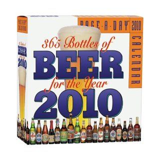 365 Bottles of Beer for the Year Page A Day Calendar 2010 (Page A Day Calendars): Charles Papazian, Amahl Turczyn Scheppach: 9780761153054: Books