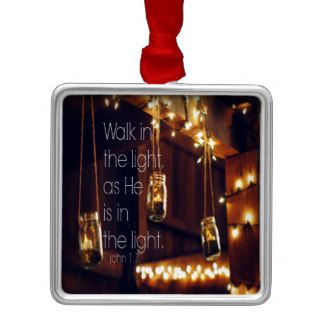 Walk in Light 1 John 1 7 Christmas Ornaments
