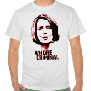 Nancy Pelosi War Criminal Tshirts