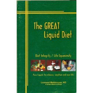 The Great Liquid Diet Leonard Mehlmauer 9781893462137 Books
