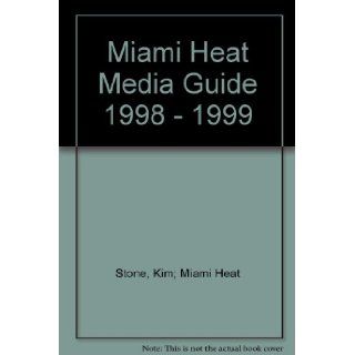 Miami Heat Media Guide 1998   1999: Kim; Miami Heat Stone: Books