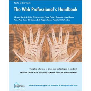 Web Professionals Handbook: Michael Bordash, Peter Fletcher, Alan Foley, Robert Goodyear: 0082169512211: Books