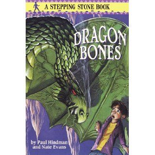 Dragon Bones (Stepping Stone Books): Paul Hindman, Nate Evans: 9780679874355: Books