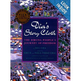 Dia's Story Cloth: The Hmong People's Journey of Freedom: Dia Cha, Cha Chue: 9781880000632: Books