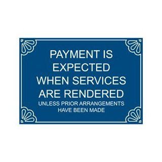 Payment Expected Services Rendered Engraved Sign EGRE 18029 WHTonBLU : Business And Store Signs : Office Products