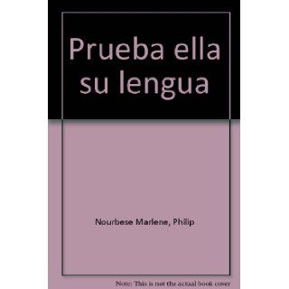 Prueba ella su lengua: Marlene DOMINGO ALEGRE, Maite (Traduccin y prlogo) NOURBESE PHILIP: 9788477853190: Books