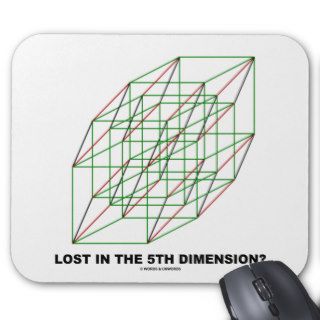 Lost In The Fifth Dimension? (Geometry Attitude) Mousepad
